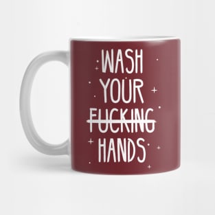 Wash Your F***ing Hands! Mug